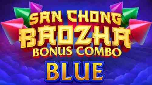 San Chong BaoZha Blue: Bonus Combo