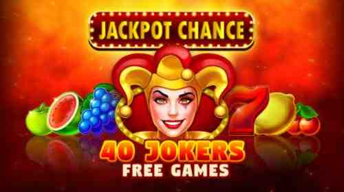 Jackpot Chance - 40 Jokers Free Games