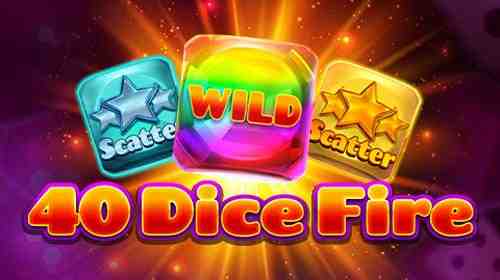 40 Dice Fire