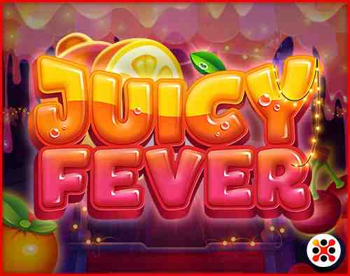 Juicy Fever