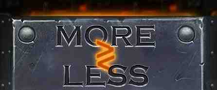 More or Less