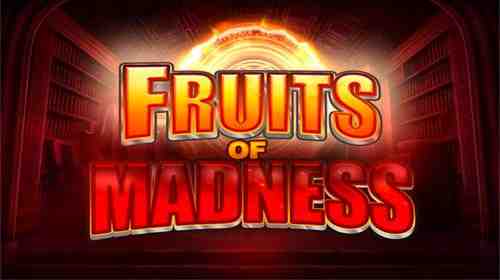 Fruits of Madness