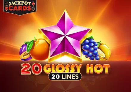 20 Glossy Hot