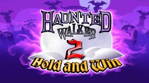 Haunted Walker 2: Hold and Win