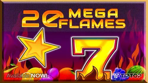 20 Mega Flames