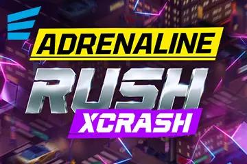 Adrenaline Rush: XCrash